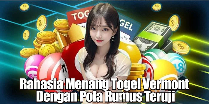 Rahasia Menang Togel Vermont Dengan Pola Rumus Teruji